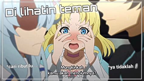 Ketika Lu Ingin Cium Ayang Tapi Jedag Jedug Anime Youtube