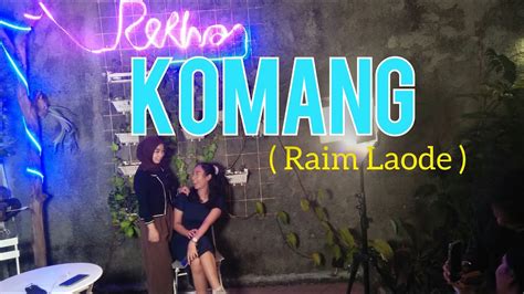 Komang Raim Laode Cover Live Rekha Coffee Youtube