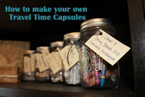 Travel Time Capsules Mason Jar Crafts Mason Jars Jar Crafts