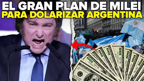 QUE PASARÁ SI MILEI DOLARIZA ARGENTINA Descubre las VENTAJAS y