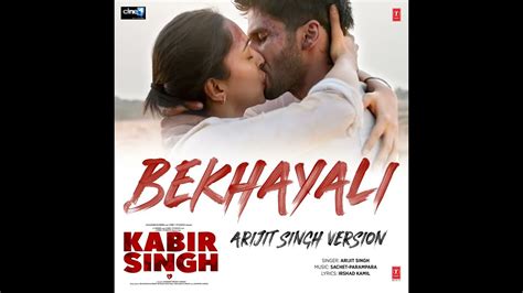 Bekhayali Arijit Singh Version Kabir Singh Arijit Singh Sachet