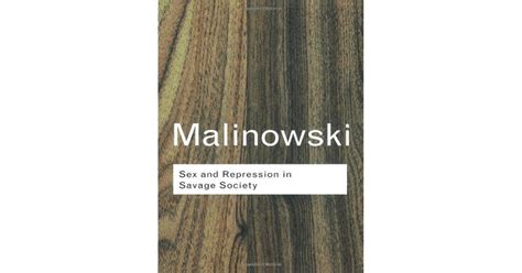 Sex and Repression in Savage Society by Bronisław Malinowski