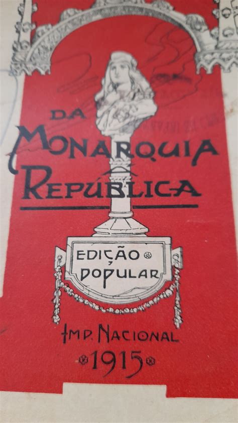 Livro Da Monarquia Da Republica 1915 Oliveira Do Douro OLX Portugal