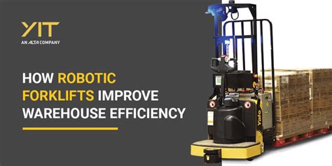 How Robotic Forklifts Improve Warehouse Efficiency