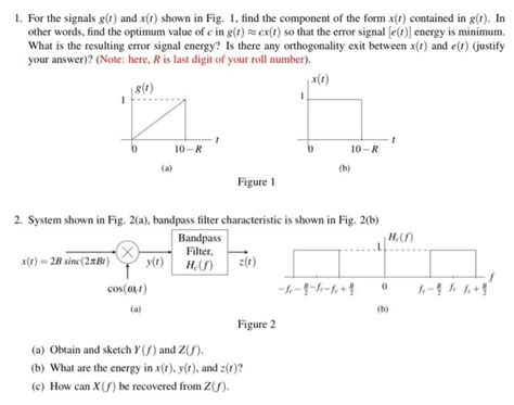 Solved For The Signals G T And X T Shown In Fig Chegg