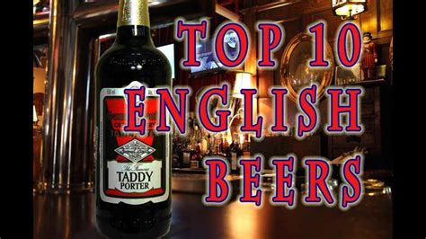 Top 10 English Beers Beer British Beer 10 Things