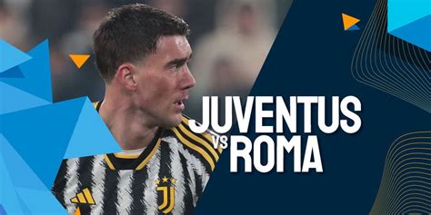 Link Siaran Live Streaming Serie A Juventus Vs Roma Di Vidio Bola Net