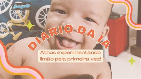 ATHOS PROVOU LIMÃO PELA 1º VEZ diário da introdução alimentar YouTube