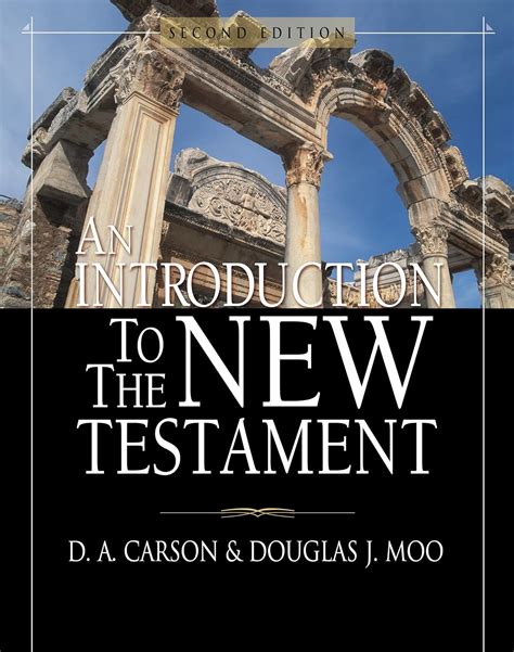 An Introduction To The New Testament Carson D A Moo Douglas J