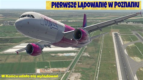 Pierwsze udane lądowanie w X Plane 11 Lotnisko Poznań Ławica YouTube