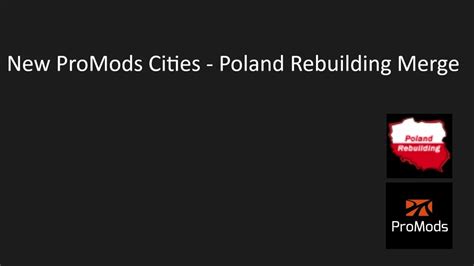 New ProMods Cities Poland Rebuilding Merge v1.0 1.49 - Allmods.net