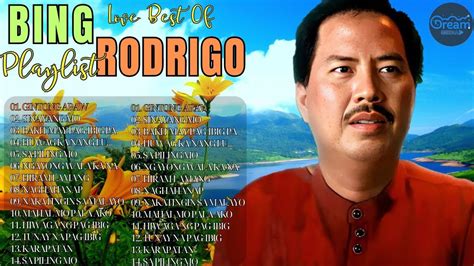 Bing Rodrigo Tagalog Love Songs Of All Time Bing Rodrigo Greatest