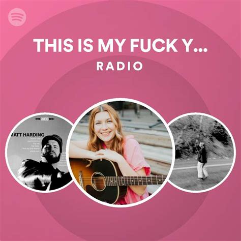 THIS IS MY FUCK YOU SONG Radio Playlist By Spotify Spotify
