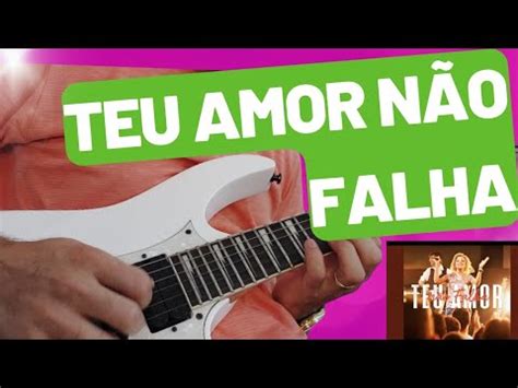 Cover teu amor não falha GUITARRA SIMPLIFICADA cifras YouTube