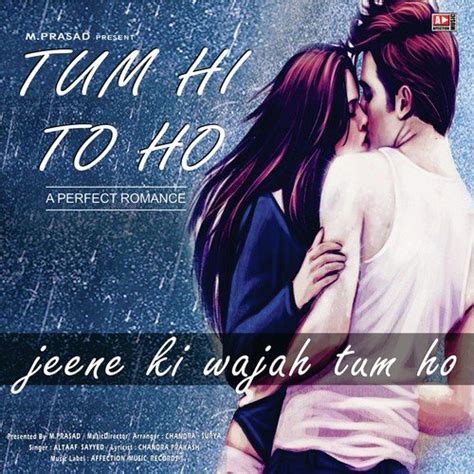 Jeene Ki Wajah Tum Ho Song Download From Tum Hi To Ho Jiosaavn