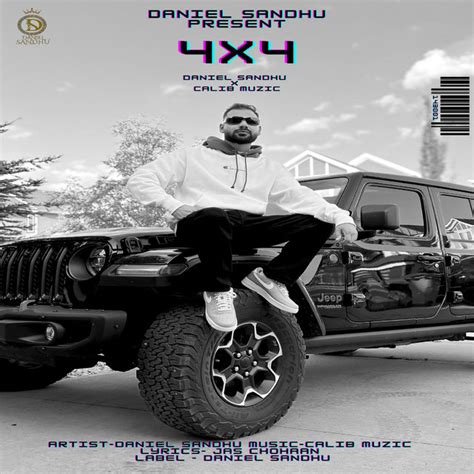 4x4 Song And Lyrics By Daniel Sandhu Calib Muzic Spotify