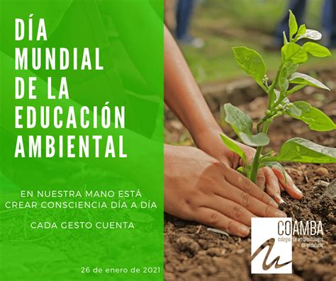 D A Mundial De La Educaci N Ambiental De Enero De Coamba