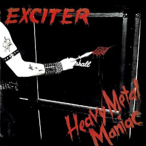 Rock Para Tus Oidos Exciter 1983 Heavy Metal Maniac