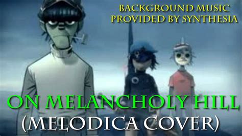 Gorillaz On Melancholy Hill Melodica Cover Youtube