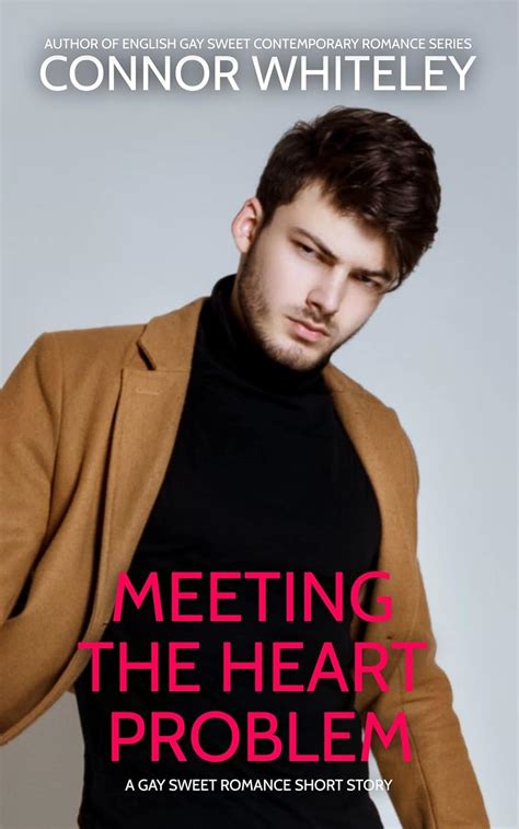 Meeting The Heart Problem A Gay Romance Short Story The English Gay Sweet Contemporary Romance