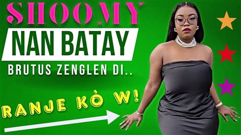 SHOOMY NAN BATAY BRUTUS ZENGLEN DI NOU RANJE KÒ W VIDEO HAPPY