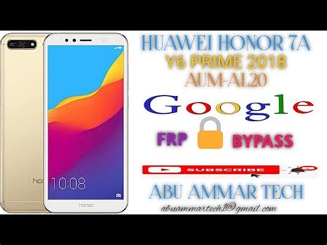 Hauwei Honor 7a Frp Bypass Y6 Prime 2018 Frp Bypass AUM AL20 ATU L31