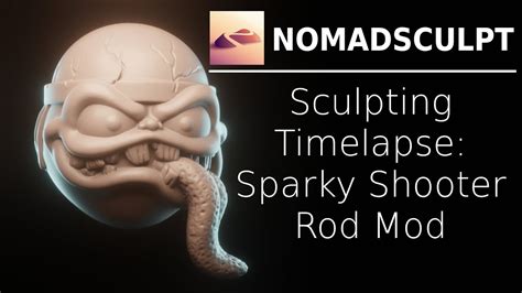 Nomad Sculpt Sparky Timelapse YouTube