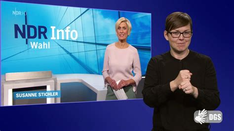 Ndr Info Wahl 23 55 In Gebärdensprache Ndr De Nachrichten Ndr Info