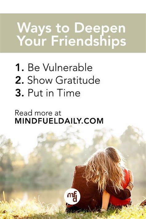 Ways To Deepen Your Friendships Friendship Inspirational Thoughts Healthy Relationships