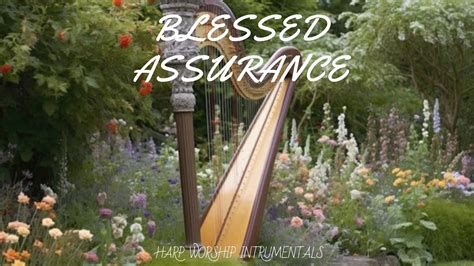 BLESSED ASSURANCE PROPHETIC HARP WARFARE INSTRUMENTAL WORSHIP MUSIC