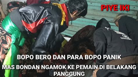 Piye Ikimas Bondan Kejar Dan Ngamuk Ke Pemain Di Belakang Panggung