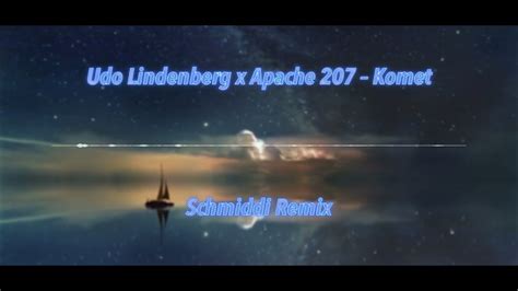 Udo Lindenberg X Apache Komet Schmiddi Remix Youtube