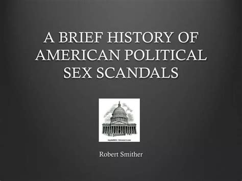 PPT A BRIEF HISTORY OF AMERICAN POLITICAL SEX SCANDALS PowerPoint
