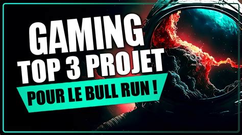 TOP 3 Gaming Altcoins QuI VONT Exploser Pendant Ce Bull Run YouTube