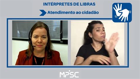 MPSC conta Intérpretes de Libras para atendimento ao cidadão YouTube