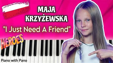 Maja Krzyżewska I Just Need a Friend Poland Piano Cover