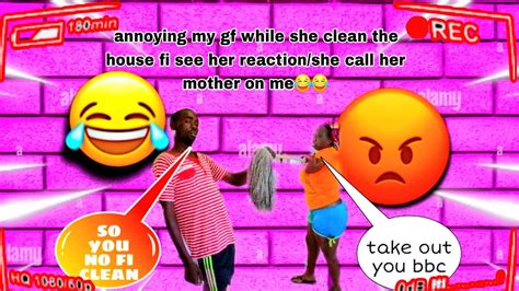 Annoying My Gf While She Clean The House Fi See Her Reaction😂😂 She Call Her Mom O Me Youtube