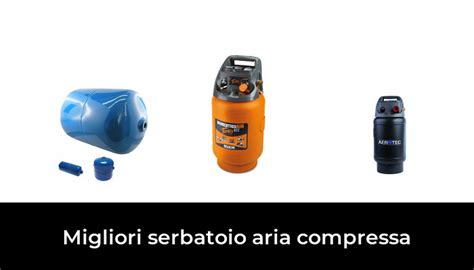 Migliori Serbatoio Aria Compressa Nel Secondo Esperti