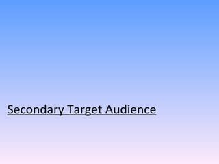 Secondary Audience | PPT