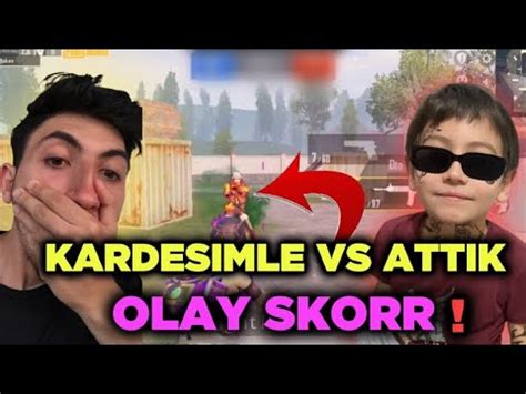 KARDESIMLE VS ATTIK 22 8 YENERIM DEDIM OLAY SKOR YouTube