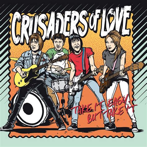 Take It Easy... But Take It! | Crusaders Of Love