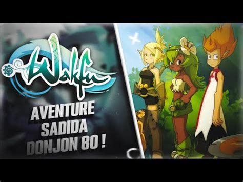 Wakfu Sadida Rush Des Donjons Lvl 80 YouTube