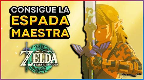 C Mo Conseguir La Espada Maestra En Zelda Tears Of The Kingdom