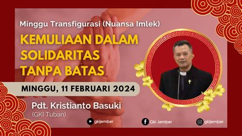 Ibadah Minggu Transfigurasi Gki Jember Februari I Youtube