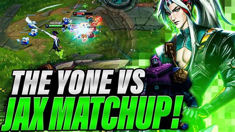 The Yone Vs Jax Matchup And How To Play It Youtube