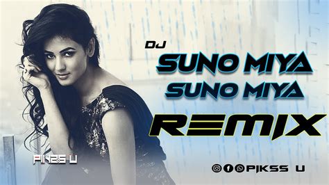 Suno Miya Suno Miya Dj L Trance Mix L Pikss U L Old Is Gold L Tik Tok