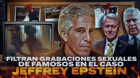 Filtran GRABACIONES SỄXUALỄS de FAMOSOS del CASO JEFFREY EPSTEIN Real