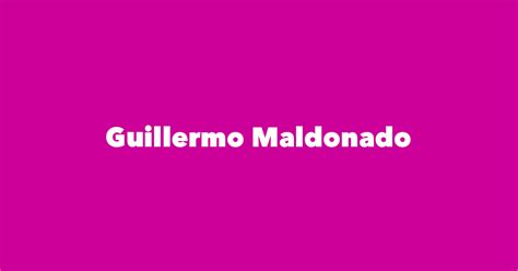 Guillermo Maldonado - Spouse, Children, Birthday & More