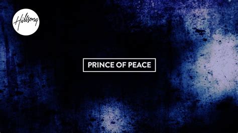 Prince Of Peace Lyric Video New Hillsong United Album Empires 2015