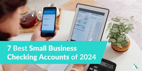 7 Best Small Business Checking Accounts of 2024 (+ How to Choose a ...